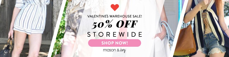 Mason&Ivy Valentines Warehouse Sale!