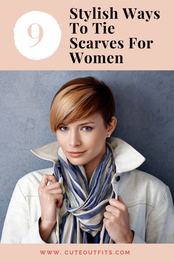 9 Stylish Ways To Tie Scarves For Women | Cute Outfits